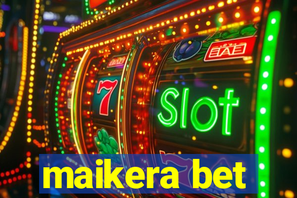 maikera bet